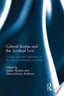 Cultural Studies and the 'Juridical Turn'