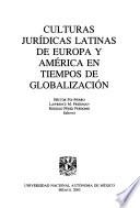 Culturas jurídicas latinas de Europa y América en tiempos de globalización