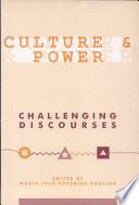 Culture and Power: Challenging Discourses