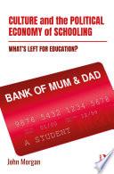 Culture and the Political Economy of Schooling