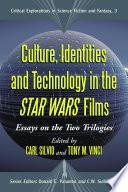 Culture, Identities and Technology in the Star Wars Films