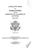 Cumulative Index to Publications of the Committee on Un-American Activities, 1938-1954