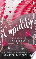 Cupidity: The complete Heart Hassle Series