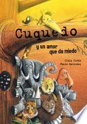 Cuquedo y un Amor Que Da Miedo