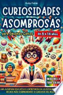 Curiosidades Asombrosas para Jóvenes Genios