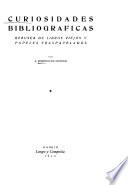 Curiosidades bibliográficas, rebusca de libros viejos y papeles traspapelados