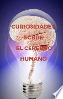 Curiosidades sobre el cerebro humano
