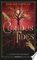 Curious Tides, T2 : D'autres cieux mystérieux