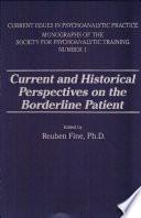 Current and Historical Perspectives on the Borderline Patient