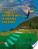 Current Approaches in Drama Therapy