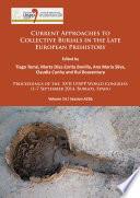 Current Approaches to Collective Burials in the Late European Prehistory