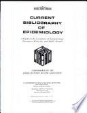 Current Bibliography of Epidemiology