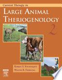 Current Therapy in Large Animal Theriogenology