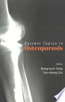 Current Topics in Osteoporosis