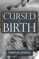 Cursed at Birth