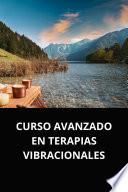 CURSO AVANZADO EN TERAPIAS VIBRACIONALES