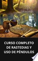 CURSO COMPLETO DE RASTEDIAS Y USO DE PÉNDULOS