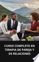 CURSO COMPLETO EN TERAPIA DE PAREJA Y DE RELACIONES