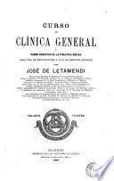 Curso de Clínica General O Canon Perpetuo de la Práctica Médica Para Uso de Estudiantes Y Aún de Médicos Jóvenes