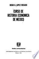 Curso de historia económica de México