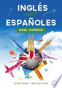 Curso de Inglés, Inglés para Españoles, Nivel Superior