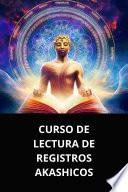 CURSO DE LECTURA DE REGISTROS AKASHICOS