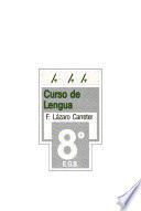 Curso de lengua : E. G. B.. 8. E. G. B. - [Hauptbd.]