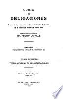 Curso de obligaciones: Teoria general de las obligaciones