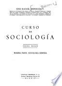 Curso de sociología: 1a. pt. Sociología general
