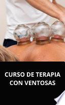 CURSO DE TERAPIA CON VENTOSAS