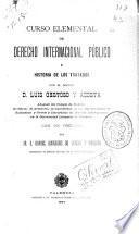 Curso elemental de derecho internacional público, e Historia de los tratados ...