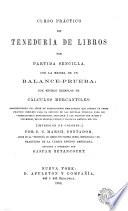 Curso práctico de teneduría de libros por partida sencilla con la mejora de un balance-prueba