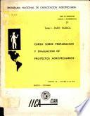 Curso Sobre Preparacion y Evaluacion de Proyectos Agropecuarios