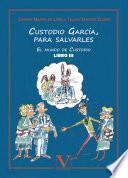 Custodio García, para salvarles