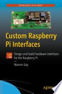 Custom Raspberry Pi Interfaces