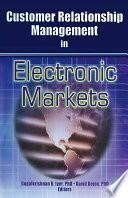 Customer Relationship Management in Electronic Markets