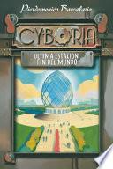 Cyboria. Última estación: Fin del Mundo