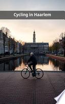 Cycling in Haarlem