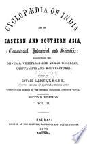 Cyclopædia of India and of Eastern and Southern Asia, Commercial, Industrial and Scientific