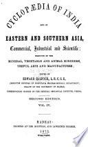 Cyclopædia of India and of Eastern and Southern Asia, Commercial, Industrial and Scientific