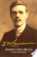 D. H. Lawrence: The Early Years 1885-1912