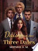 Daisy and Her Three Dates