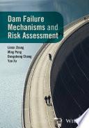 Dam Failure Mechanisms and Risk Assessment