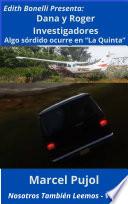 Dana y Roger Investigadores - Algo sórdido ocurre en La Quinta