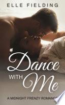 Dance with Me: A Midnight Frenzy Romance