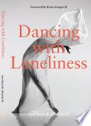 Dancing With Loneliness