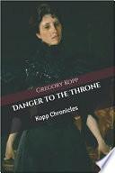 Danger to the Throne