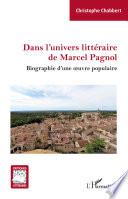 Dans l'univers littéraire de Marcel Pagnol