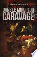 Dans le miroir du caravage