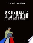 Dans les oubliettes de la République - Georges Ibrahim Abdallah